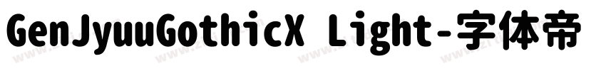 GenJyuuGothicX Light字体转换